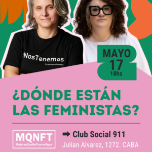 Sol Despeinada y Lala Pasquinelli. ¿Donde están las feministas? CABA (mayo)