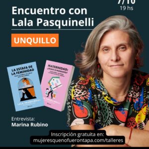 Gratis! Encuentro con Lala Pasquinelli. Unquillo
